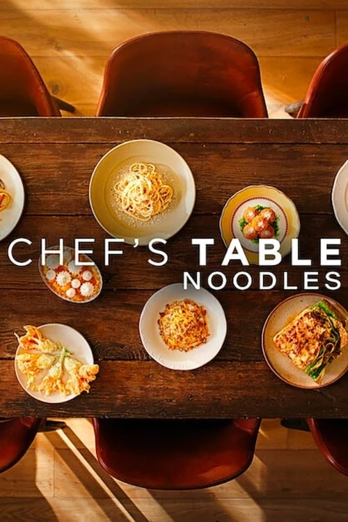 Bàn Của Bếp Trưởng: Món Mì | Chef's Table: Noodles (2024)