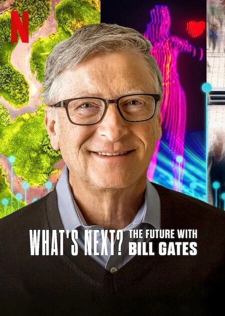 Điều gì kế tiếp? Tương lai với Bill Gates | What's Next? The Future with Bill Gates (2024)