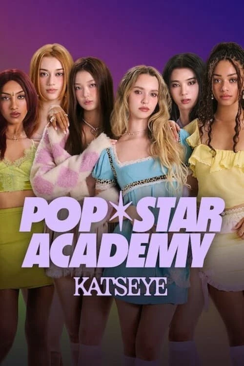 Học viện Pop star: KATSEYE | Pop Star Academy: KATSEYE (2024)